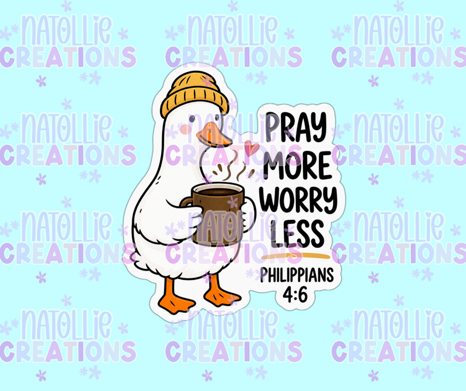 Pray More Worry Less Goose Die Cut Sticker