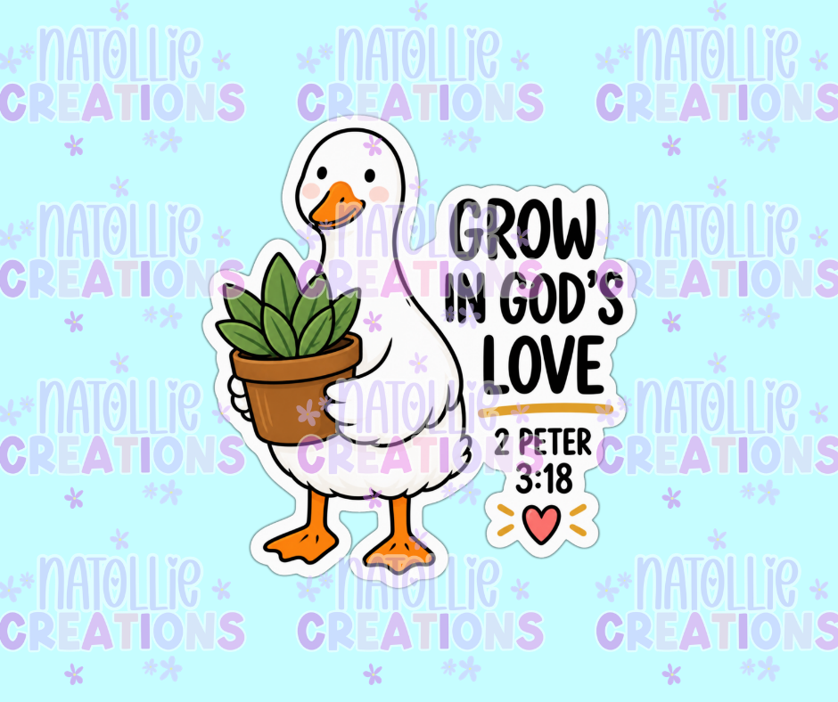 Grow In God's Love Goose Die Cut Sticker