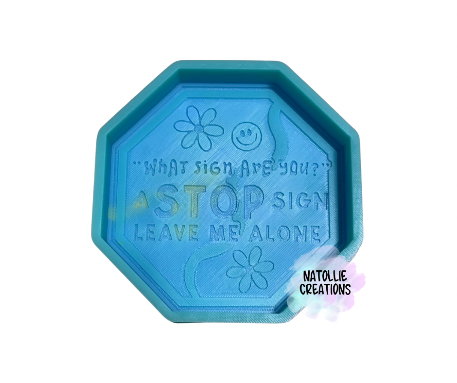 What Sign Are You, Stop Sign Freshie Silicone Mold