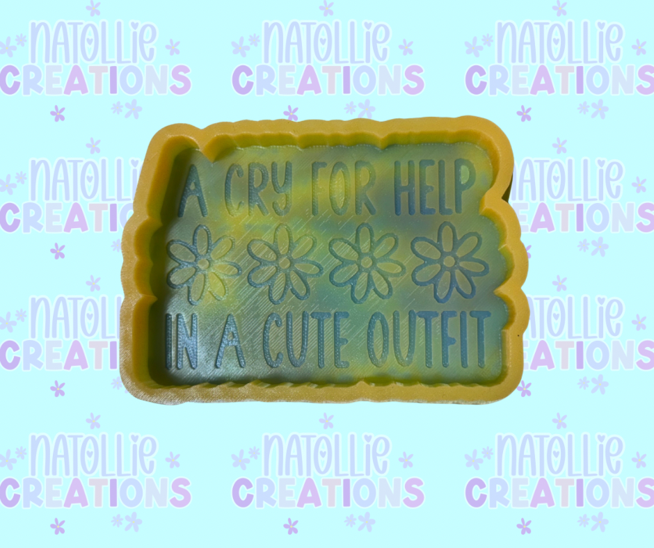 I Cry For Help In A Cute Outfit Freshie Silicone Mold