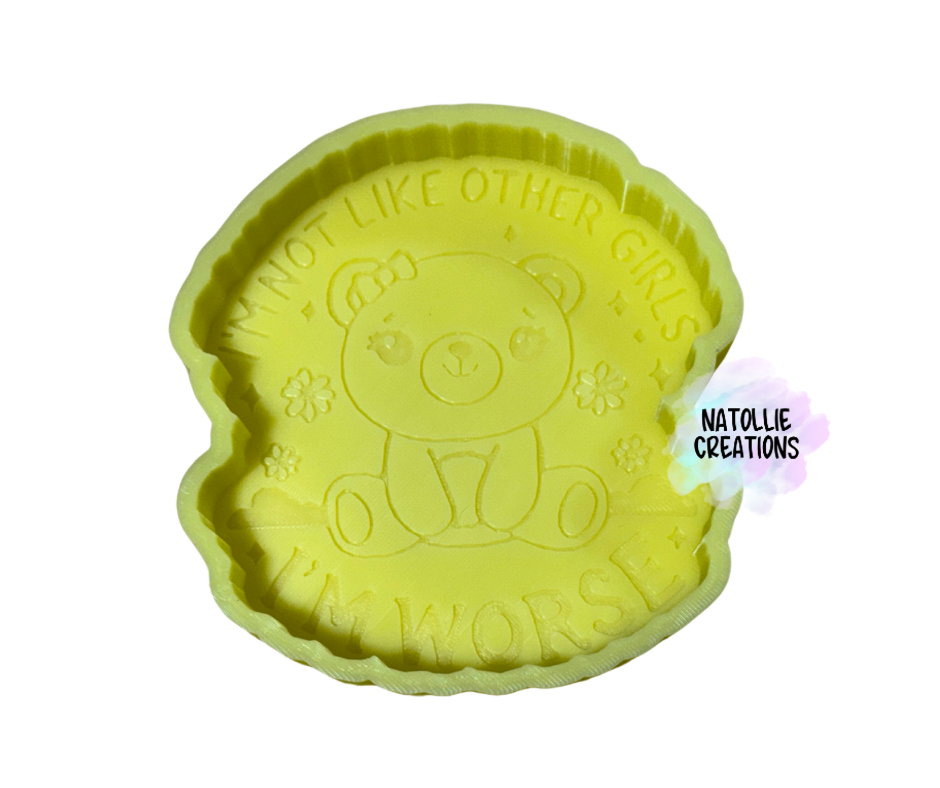 I’m Not The Other Girls, I’m Worse Freshie Silicone Mold