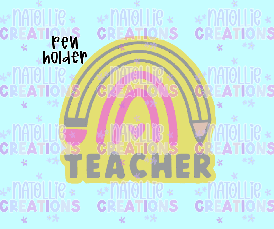 Teacher Rainbow Pen Holder