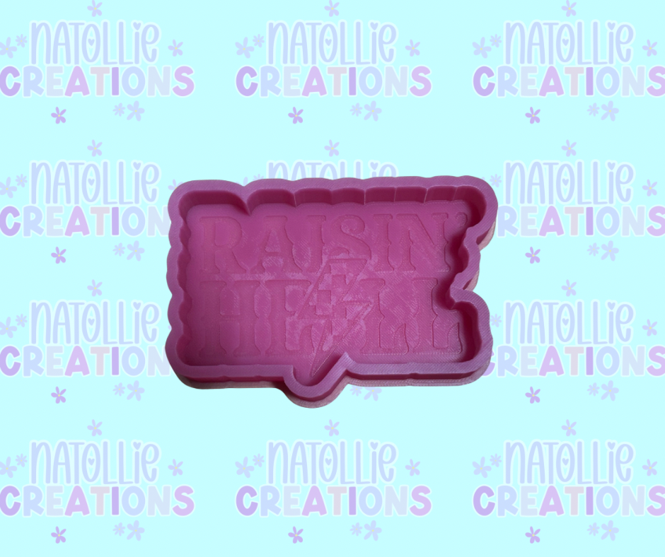 Raisin’ Hell Freshie Silicone Mold