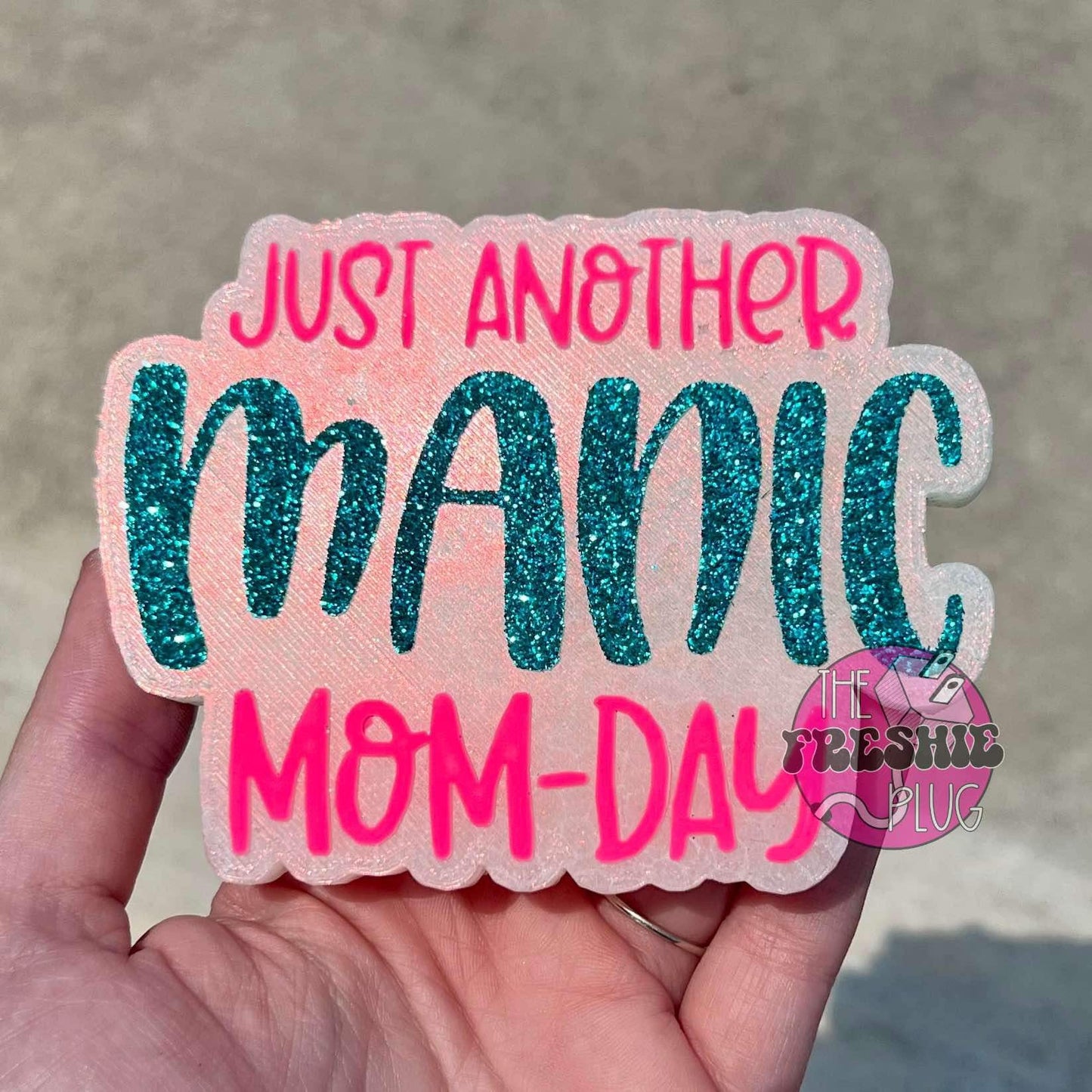 Just Another Manic Mom Day Freshie Silicone Mold