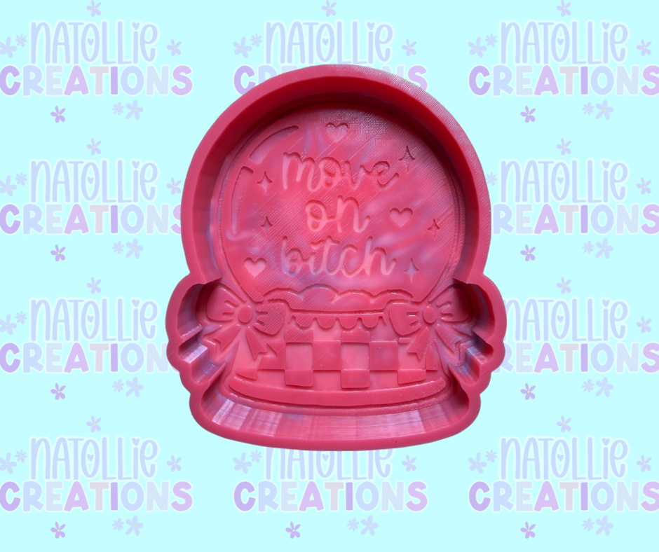 Move On Bitch Snowglobe Freshie Silicone Mold