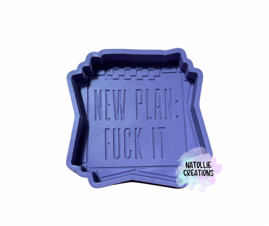 New Plan: Fuck It Freshie Silicone Mold