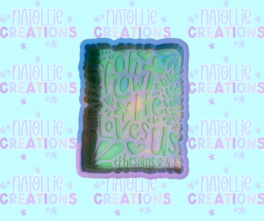 Oh How He Loves Us Freshie Silicone Mold