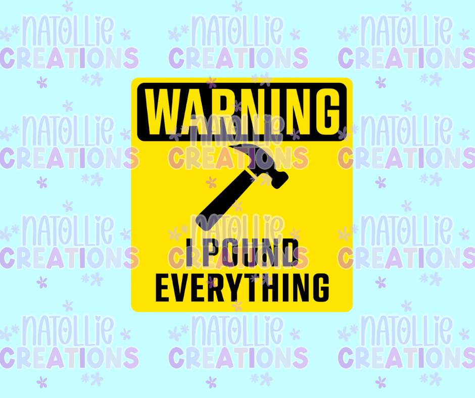 Warning I Pound Everything Die Cut Sticker