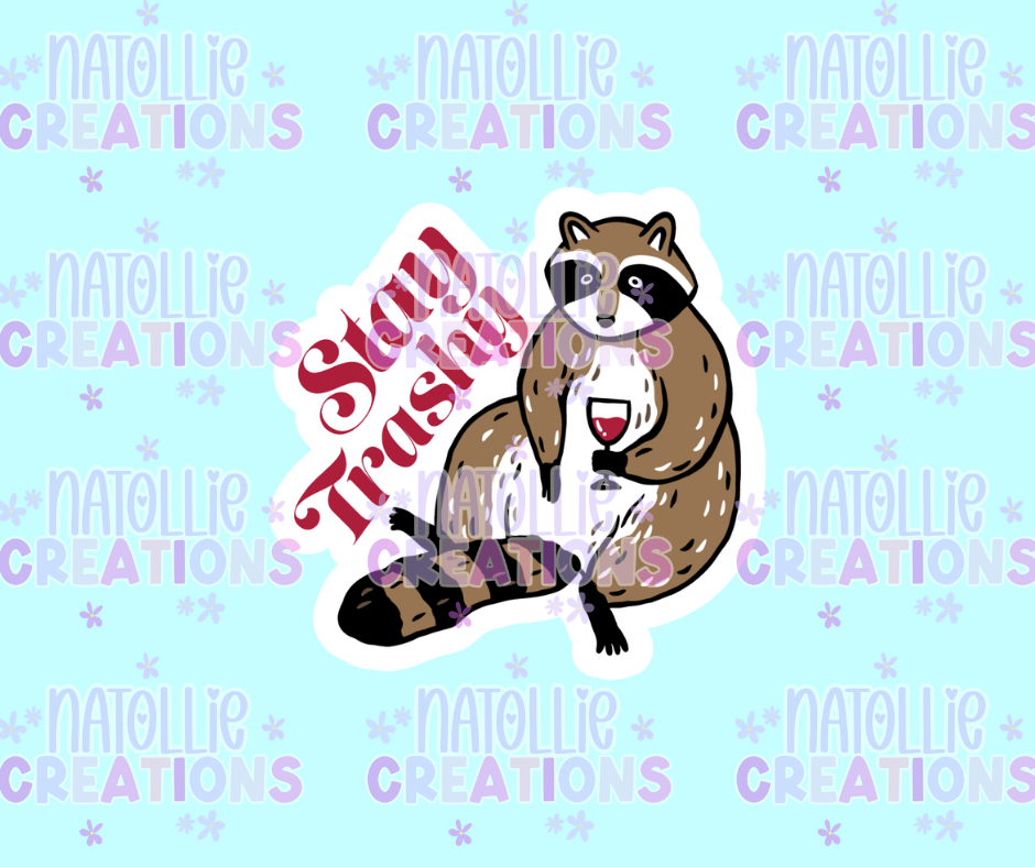 Stay Trashy Raccoon Die Cut Sticker