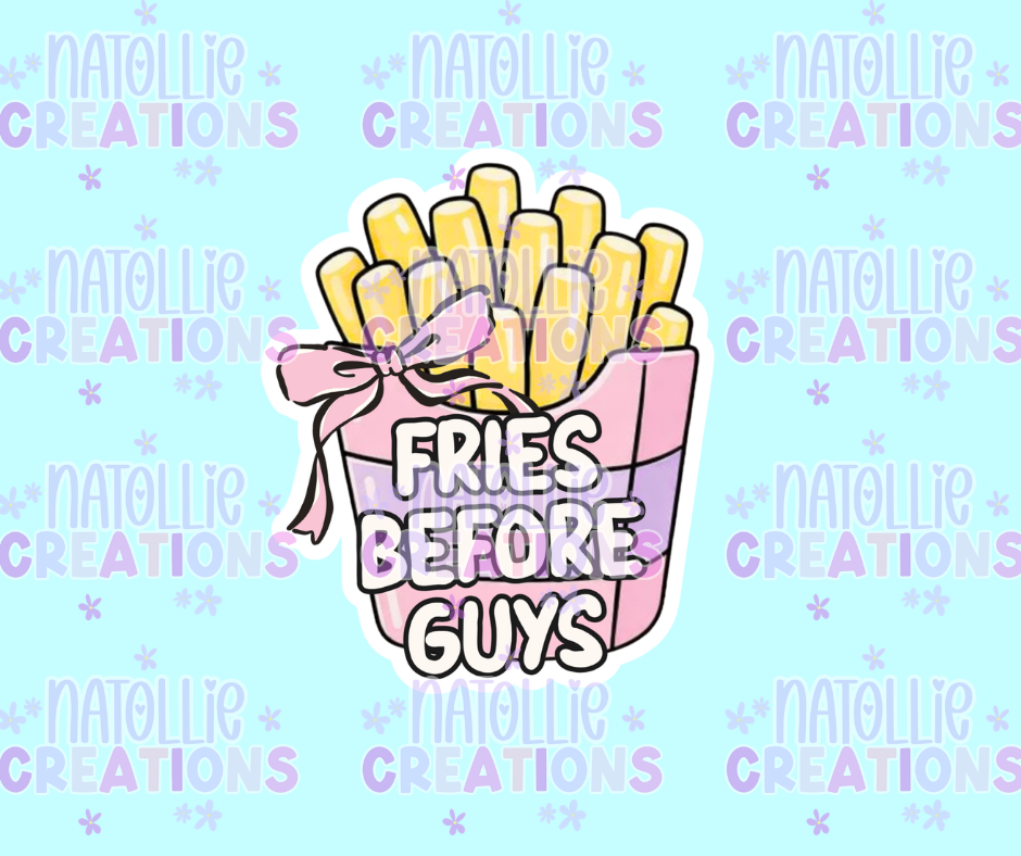 Fries Before Guys Die Cut Sticker