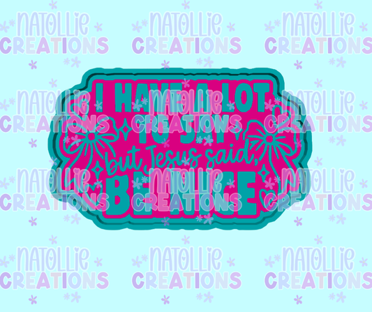 Jesus Said Be Nice Freshie Silicone Mold