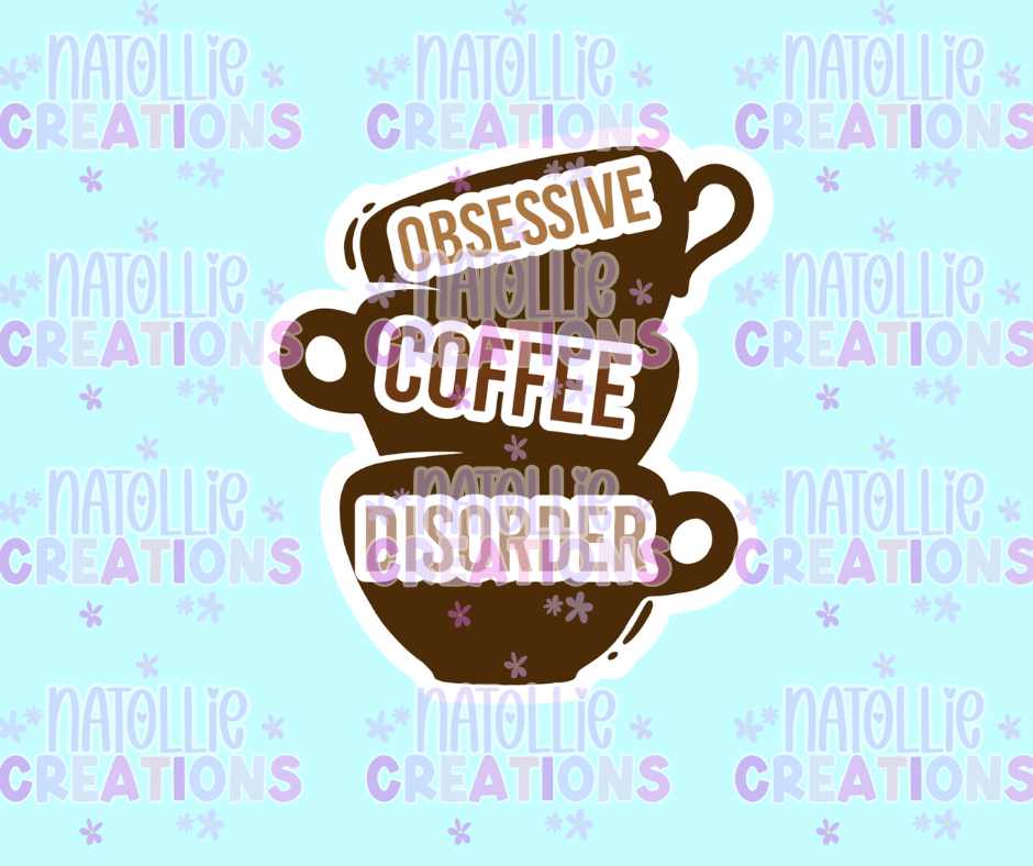 Obsessive Coffee Disorder Die Cut Sticker
