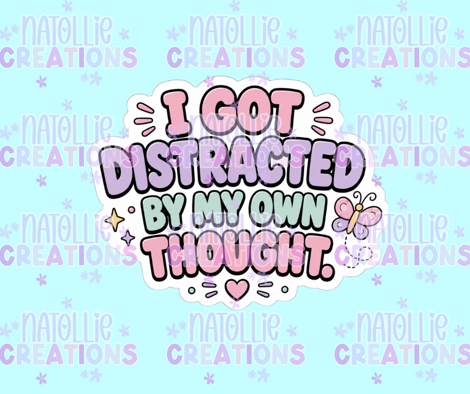 Distracted By My Own Thought Die Cut Sticker