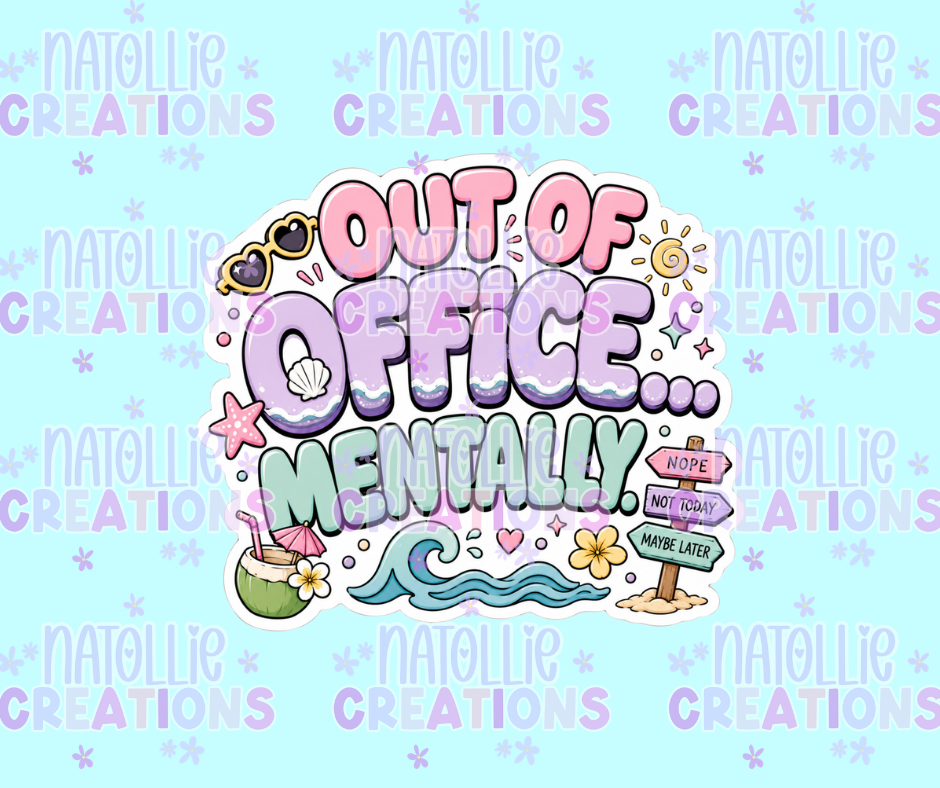 Out Of Office Mentally Die Cut Sticker
