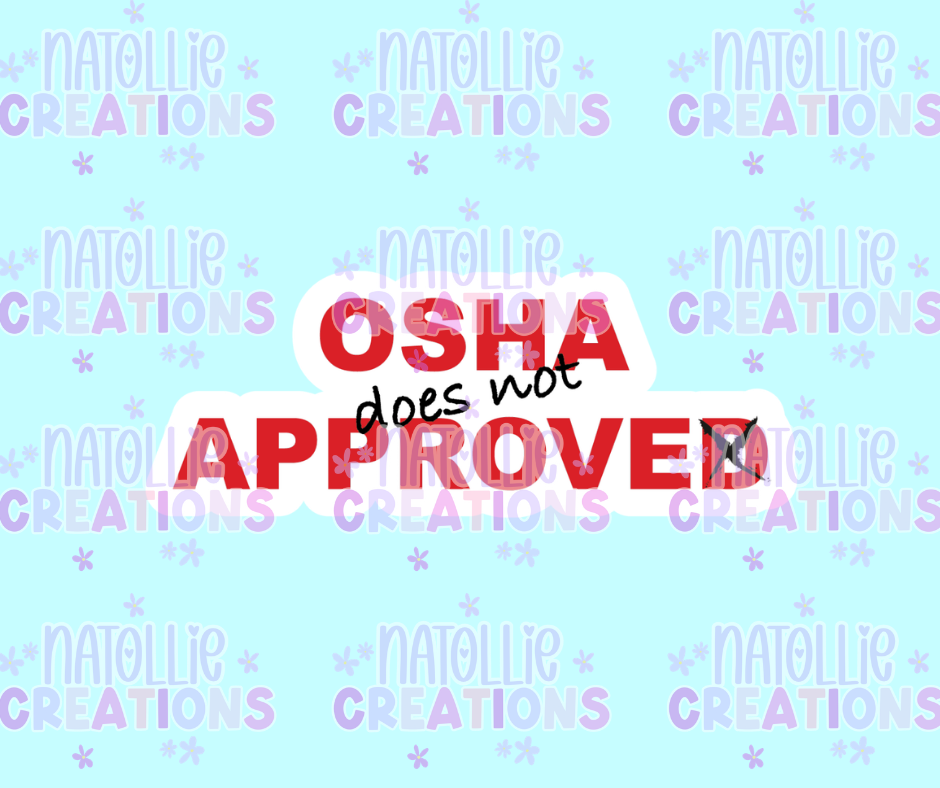 OSHA Does Not Approve Die Cut Sticker