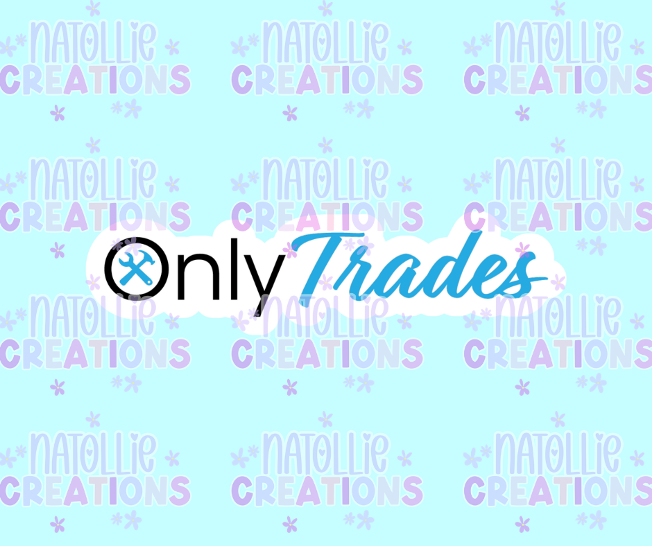 Only Trades Die Cut Sticker