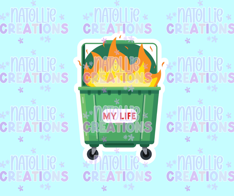 Fire Trash Can - My Life Die Cut Sticker