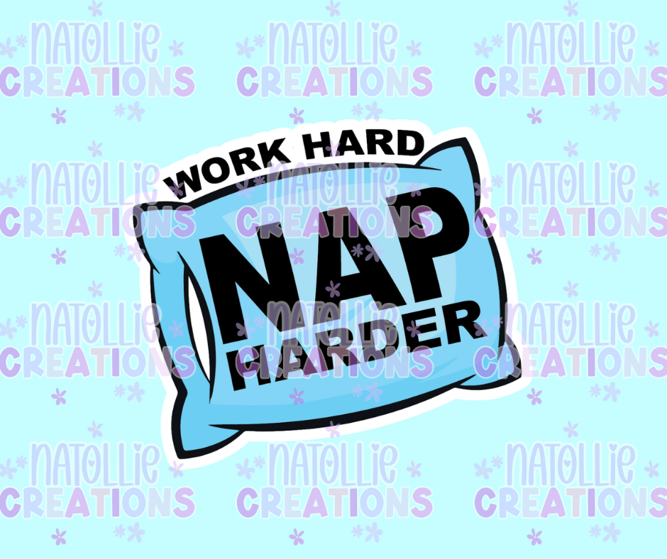 Work Hard, Nap Harder Die Cut Sticker