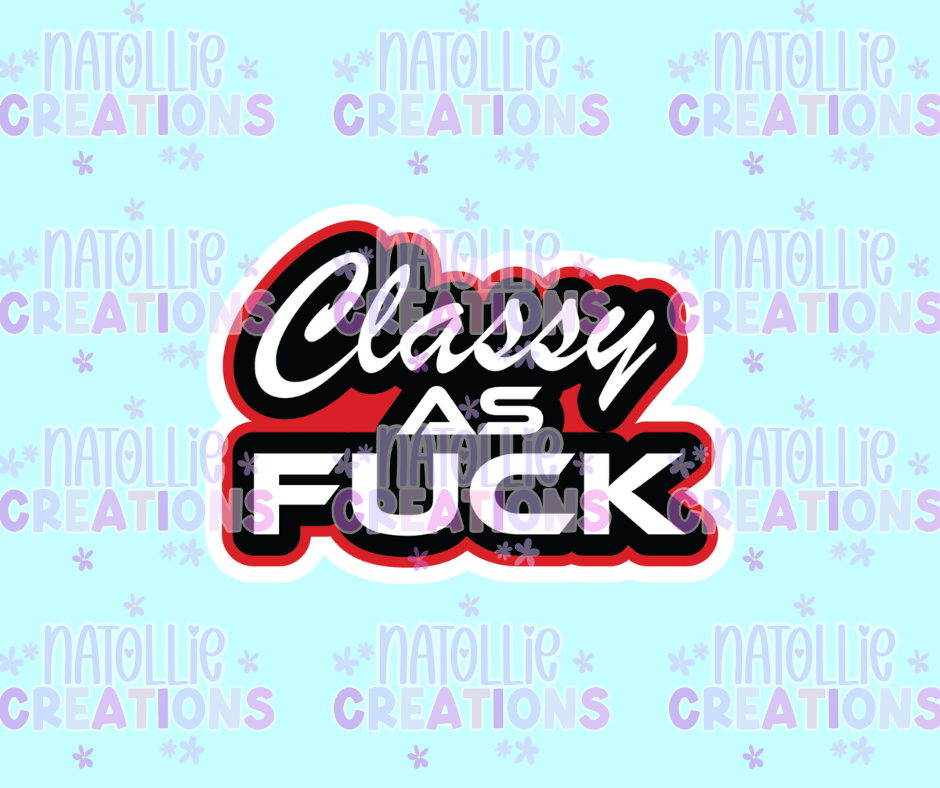 Classy As Fuck Die Cut Sticker