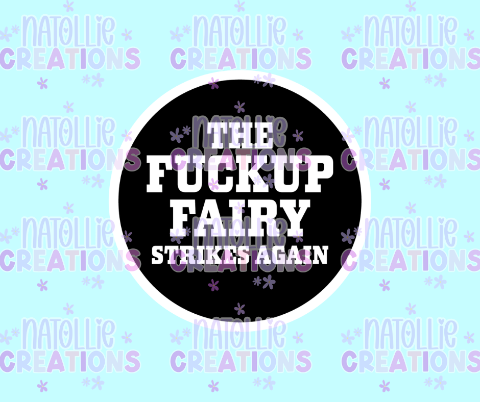 Fuck Up Fairy Strikes Again Die Cut Sticker