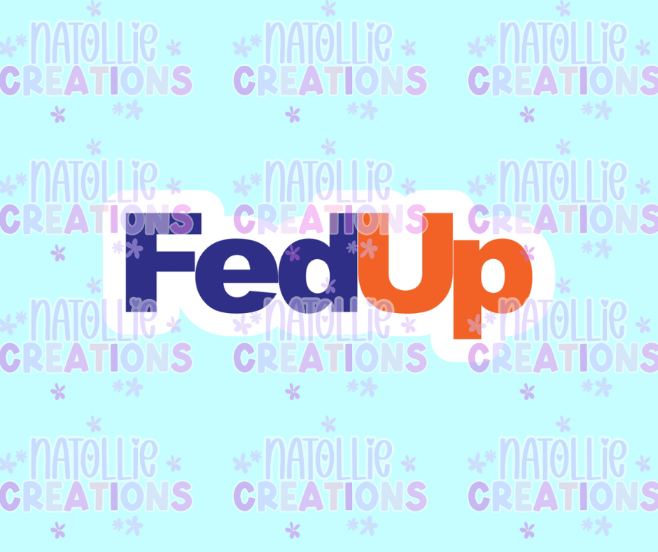 FedUp Die Cut Sticker