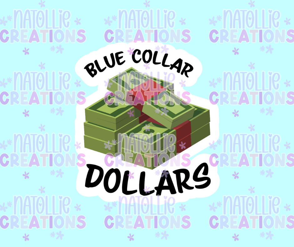 Blue Collar Dollars Die Cut Sticker