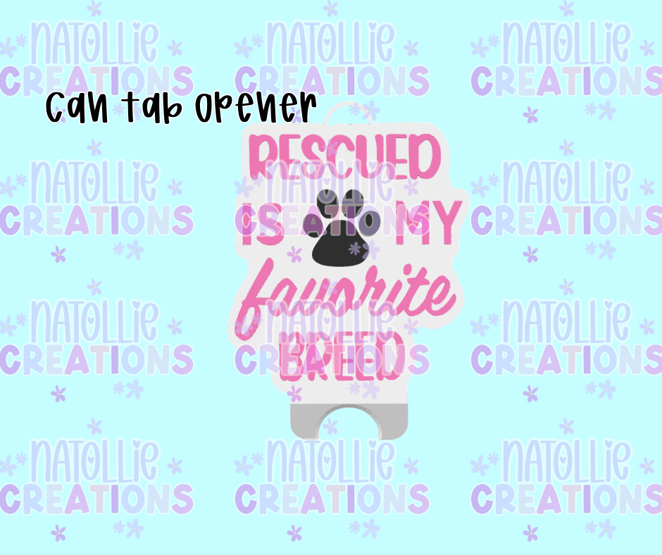 Rescued Is My Favorite Breed Can Tab Opener Keychain