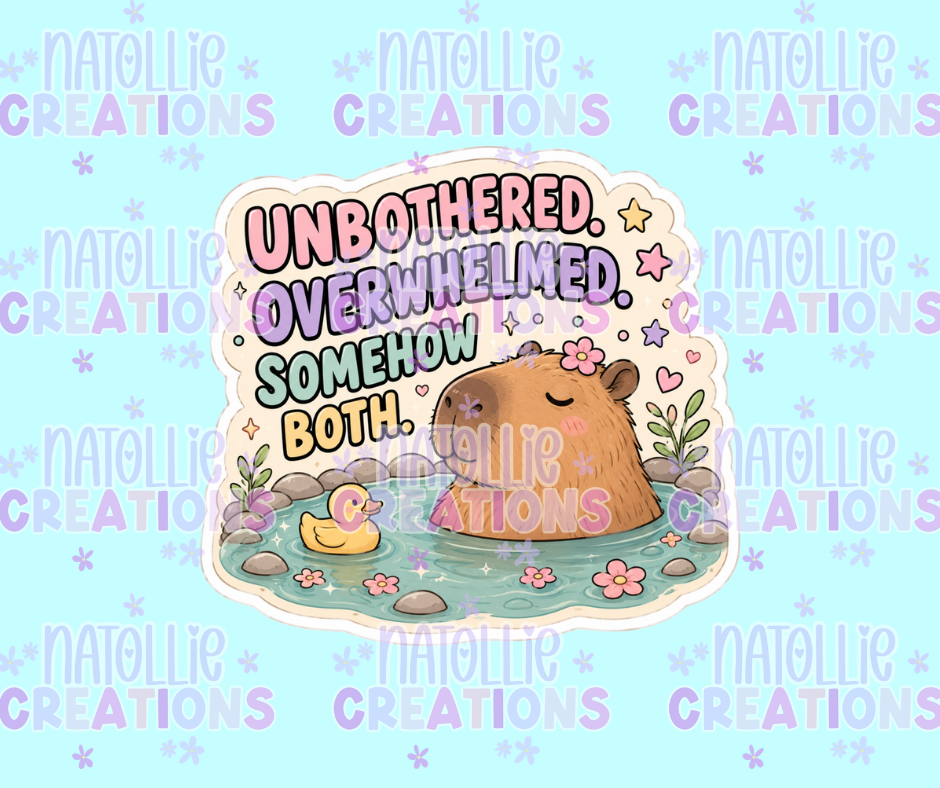 Unbothered, Overwhelmed, Somehow Both Die Cut Sticker