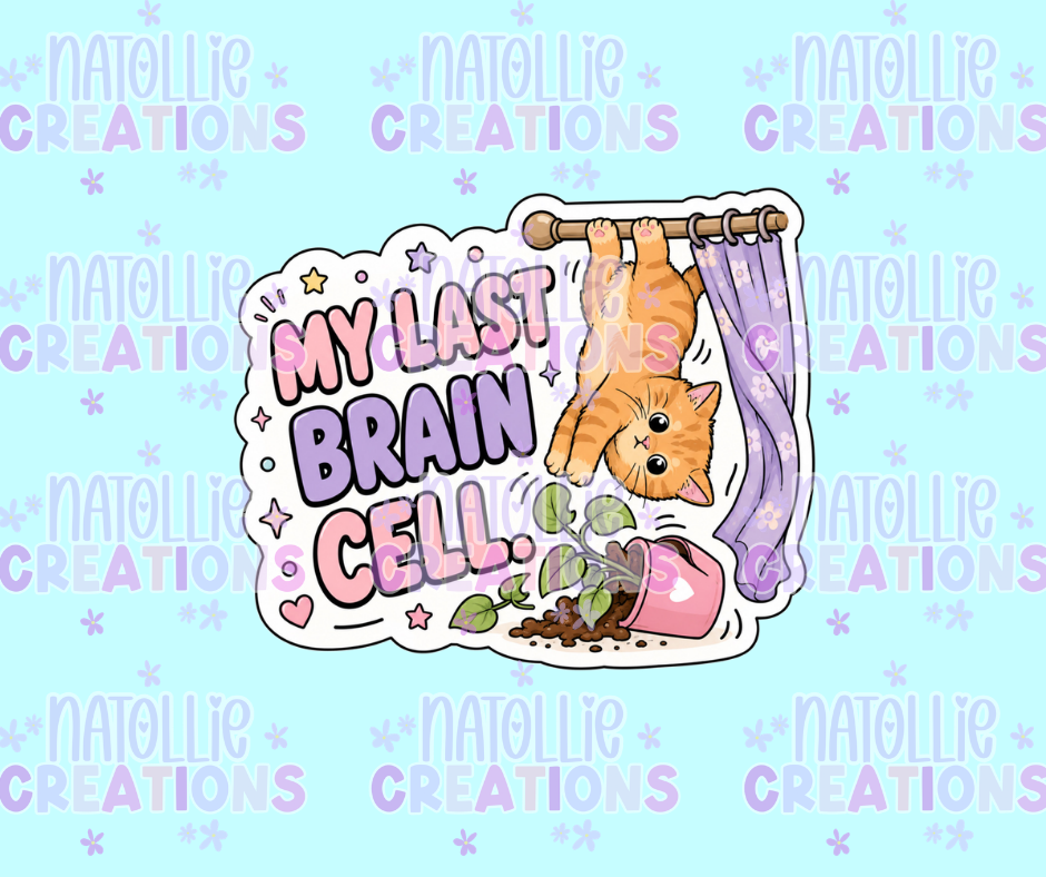 My Last Brain Cell Cat Die Cut Sticker