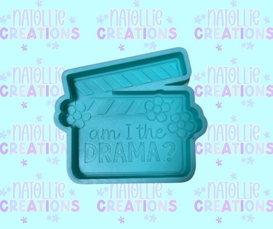 Am I The Drama Freshie Silicone Mold