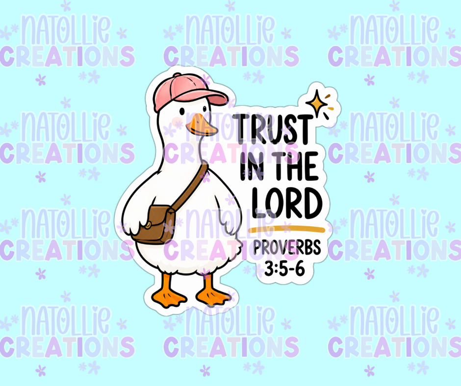 Trust In The Lord Goose Die Cut Sticker