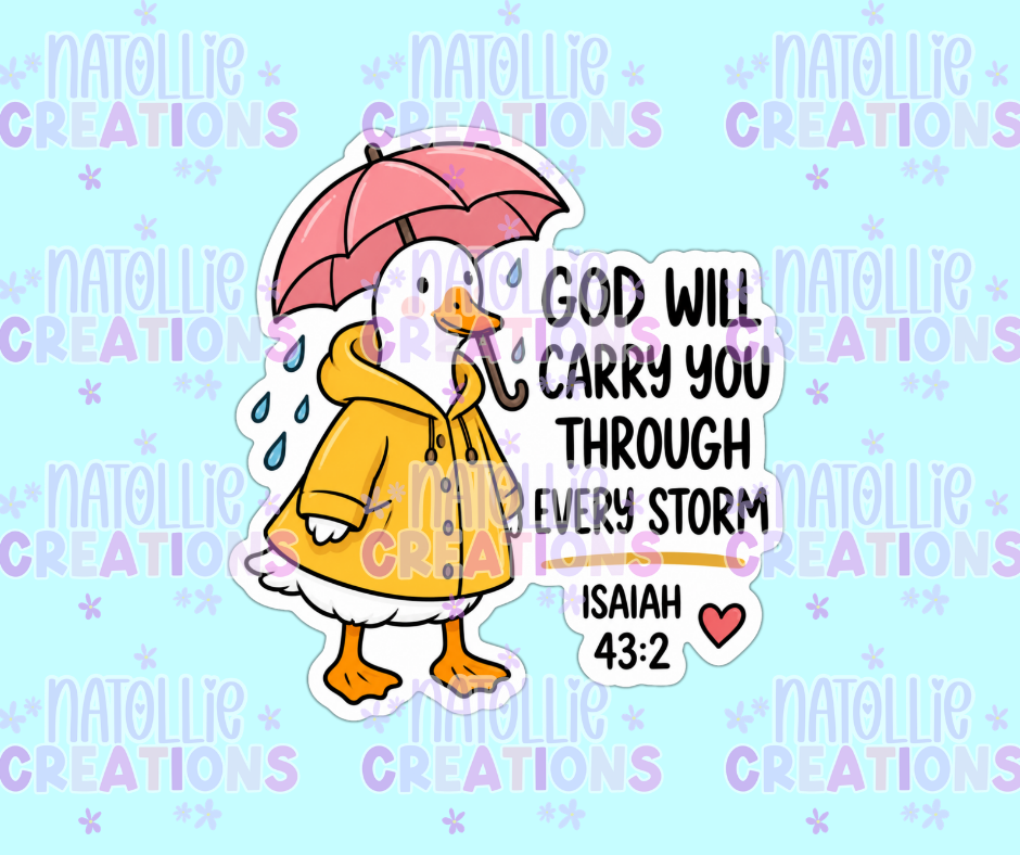 God Will Carry You Through Goose Die Cut Sticker
