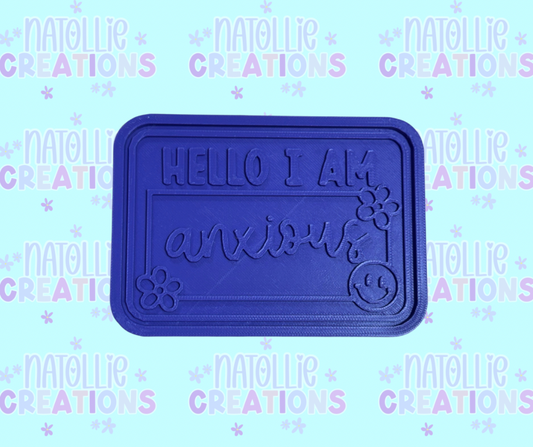 Hello I Am Anxious Insert Freshie Silicone Mold