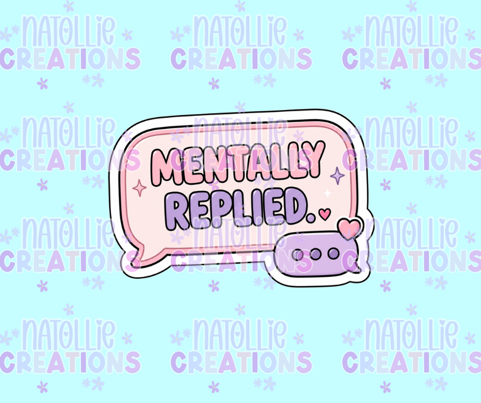 Mentally Replied Die Cut Sticker