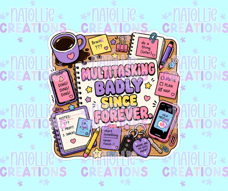 Multitasking Badly Since Forever Die Cut Sticker