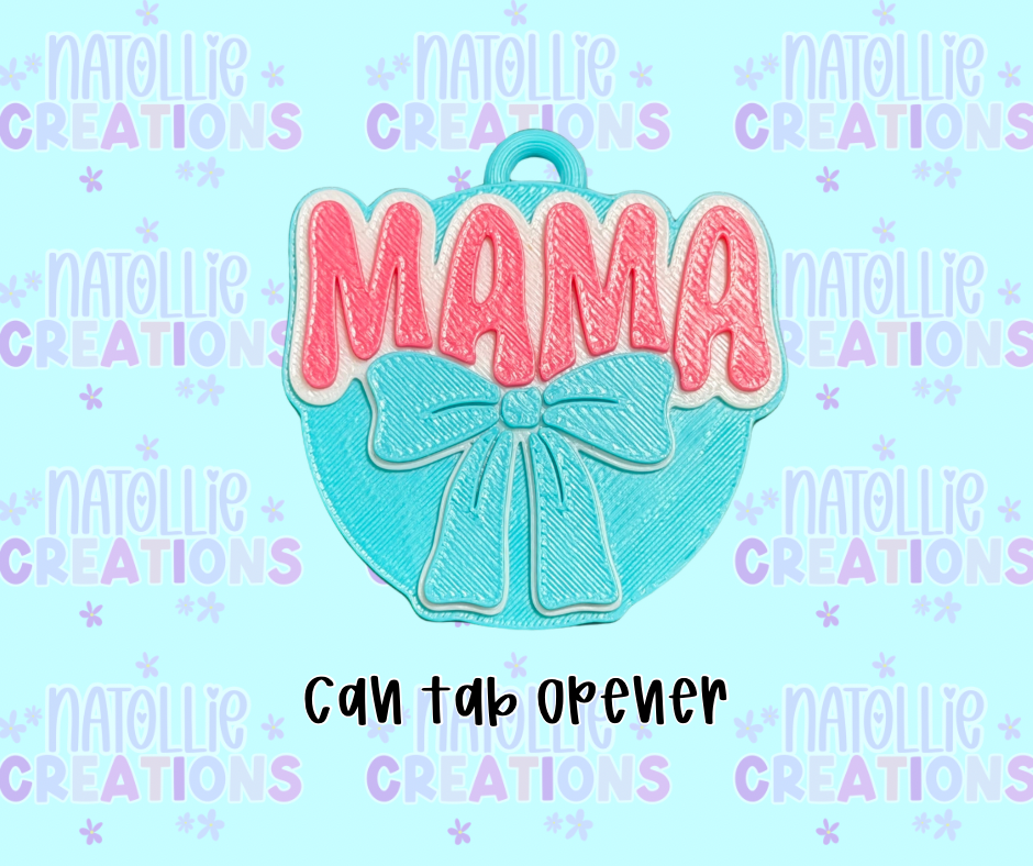 Mama Can Tab Opener Keychain