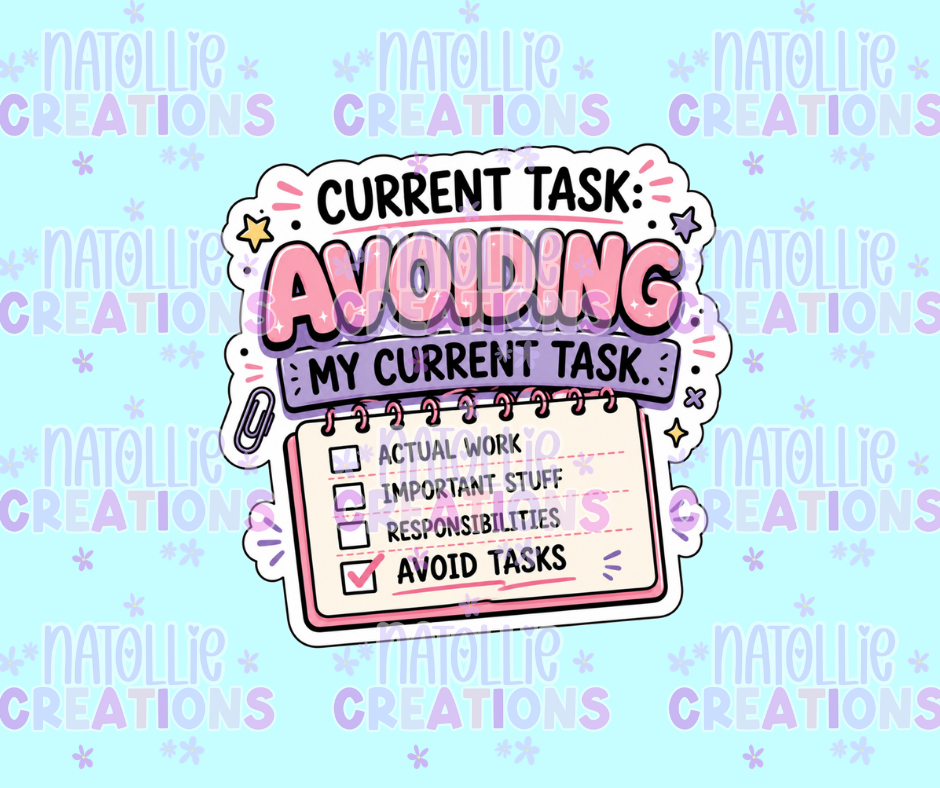 Current Task: Avoiding My Current Task Die Cut Sticker