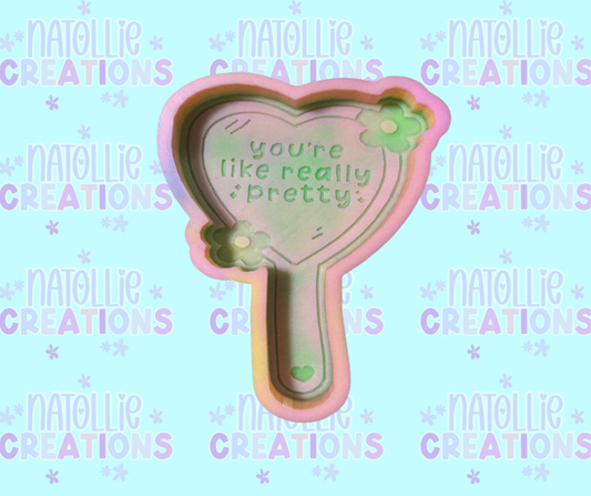 You’re Like Really Pretty Freshie Silicone Mold