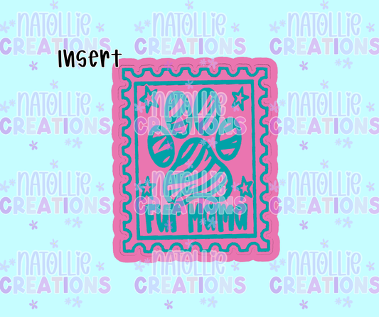 Paw - Fur Mama Stamp Insert Freshie Silicone Mold