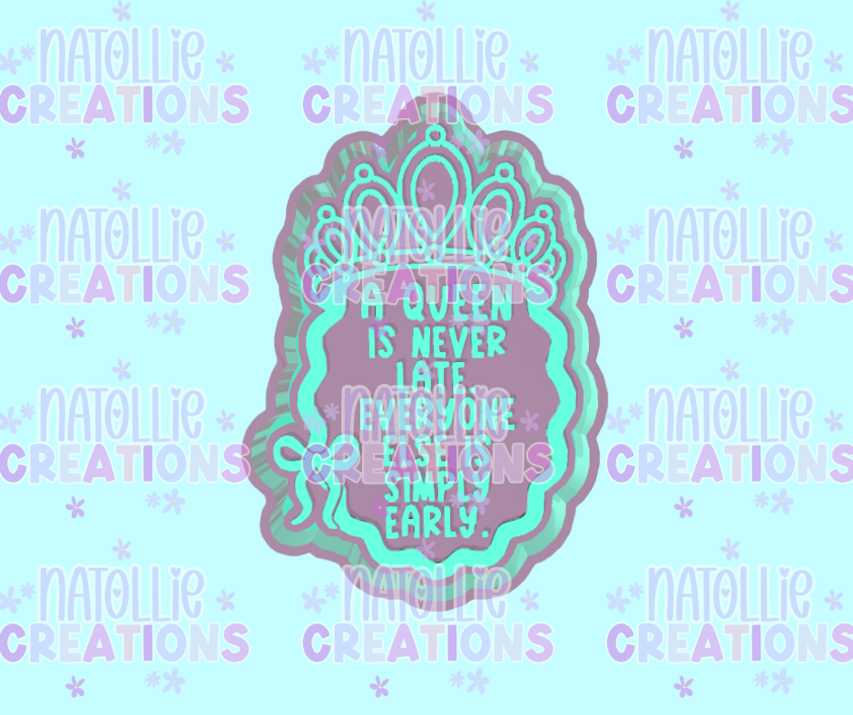 A Queen Is Never Late Freshie Silicone Mold