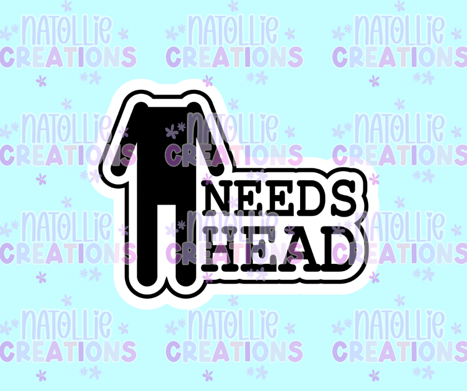 Needs Head Die Cut Sticker