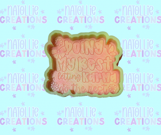 Doing My Best & Letting Karma Do The Rest Freshie Silicone Mold