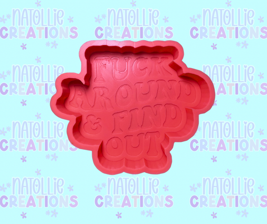 Fuck Around & Find Out Freshie Silicone Mold