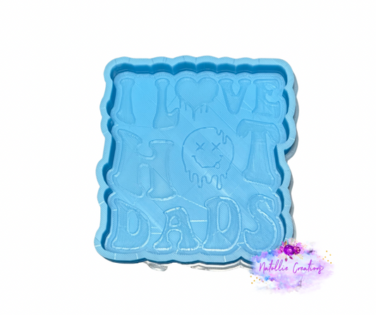 I Love Hot Dads Freshie Silicone Mold