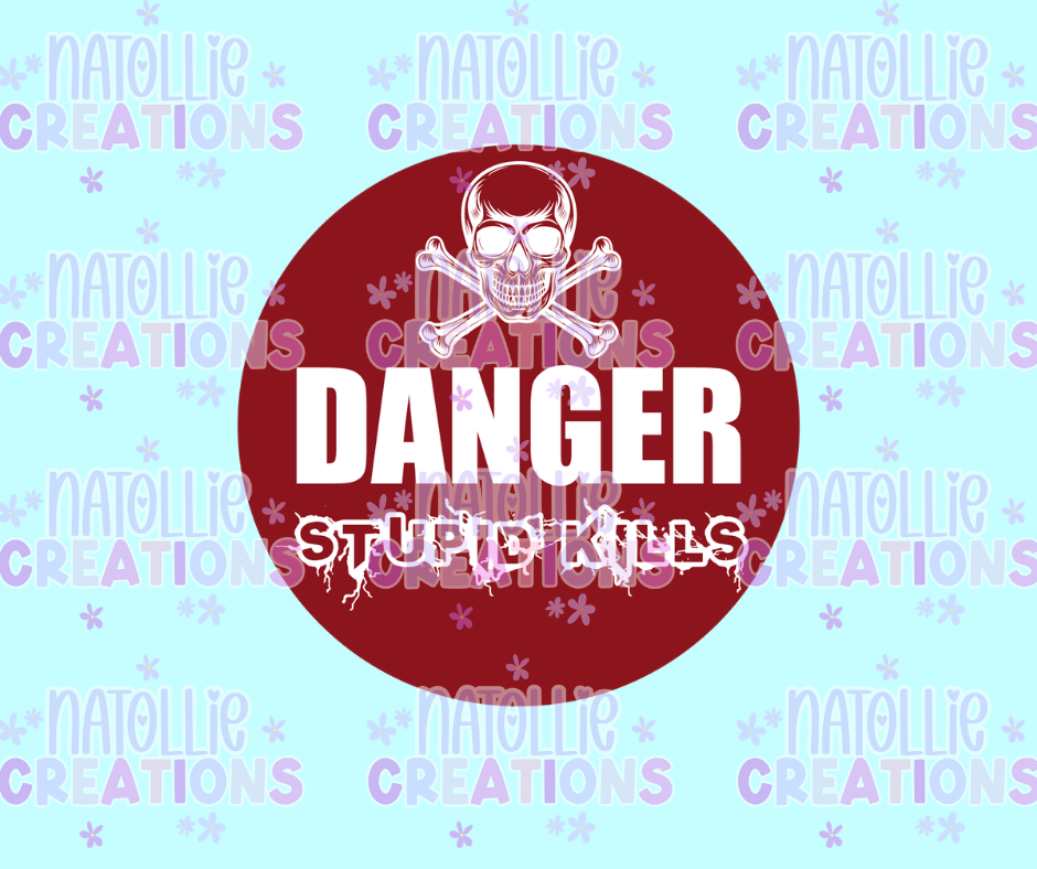 Danger Stupid Kills Die Cut Sticker