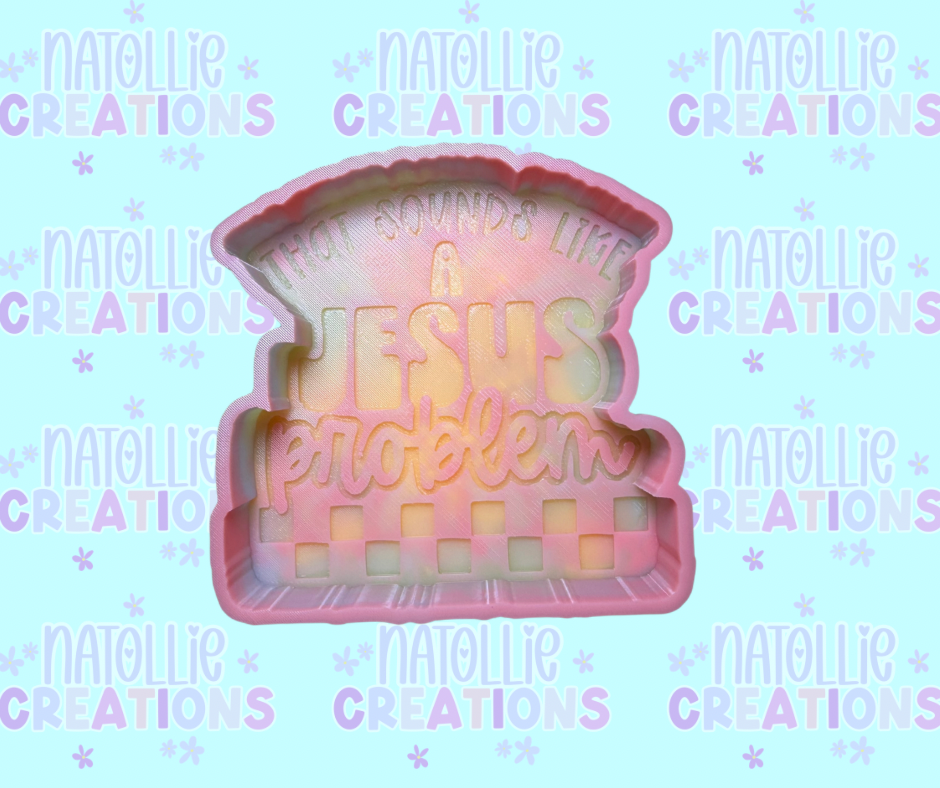 Sounds Like A Jesus Problem Freshie Silicone Mold