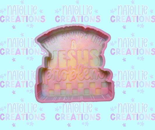Sounds Like A Jesus Problem Freshie Silicone Mold