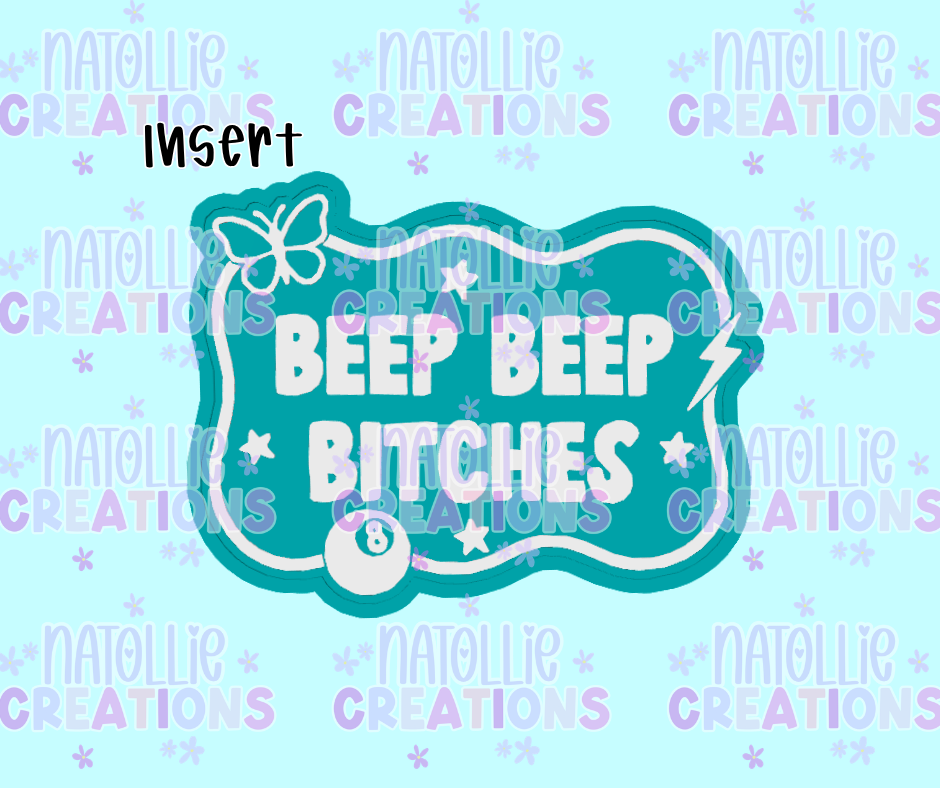 Beep Beep Bitches Insert Freshie Silicone Mold