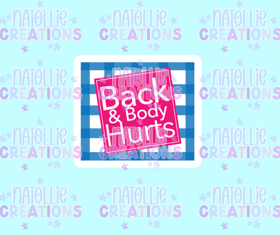 Back & Body Hurts Die Cut Sticker