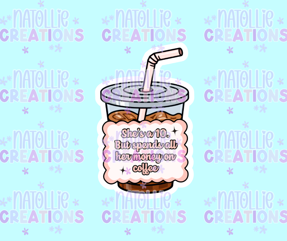 Spends Her Money On Iced Coffee Die Cut Sticker